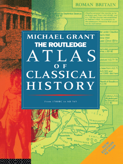 Title details for The Routledge Atlas of Classical History by Michael Grant - Available